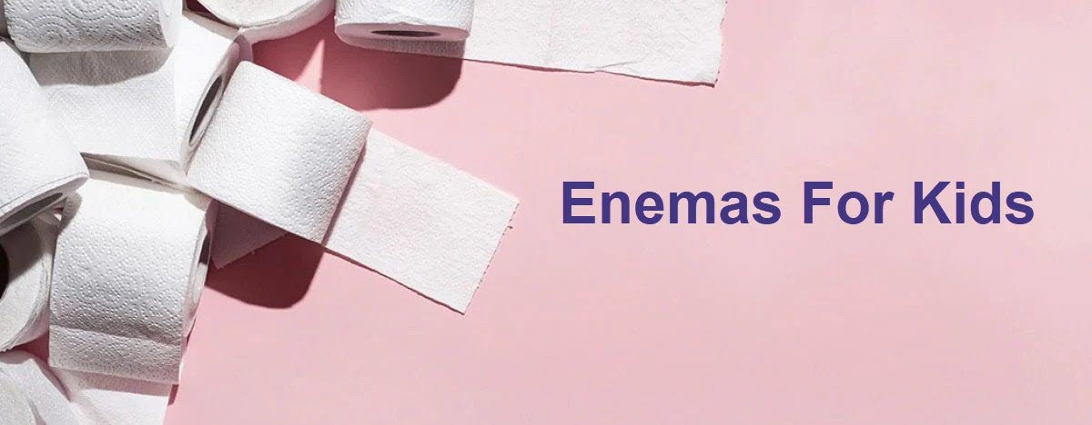 Enemas for Kids - FAQs